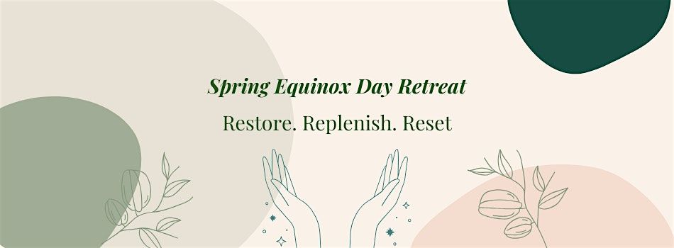 Spring Equinox Day Retreat