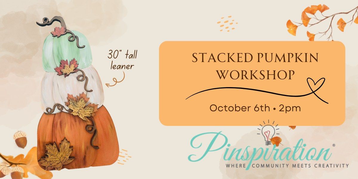 Stacked Pumpkin Workshop