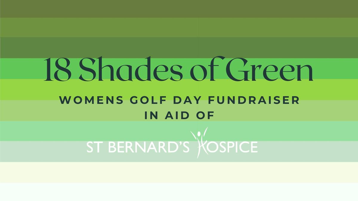18 Shades of Green; Womens Golf Day Fundraiser