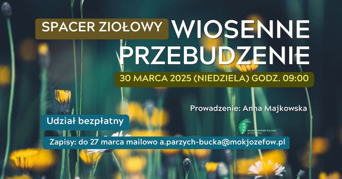 \u201eWIOSENNE PRZEBUDZENIE\u201d\/SPACER ZIO\u0141OWY