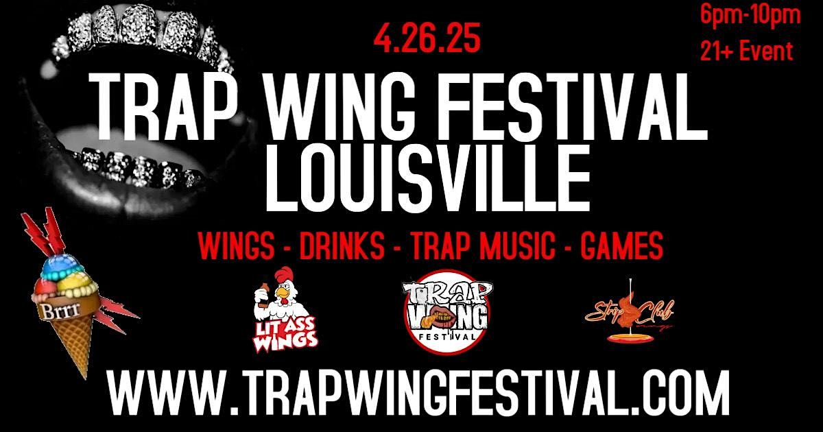 Trap Wing Fest Louisvile