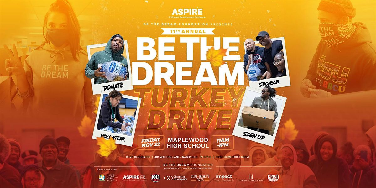 BE THE DREAM Turkey Drive - 11th Annual