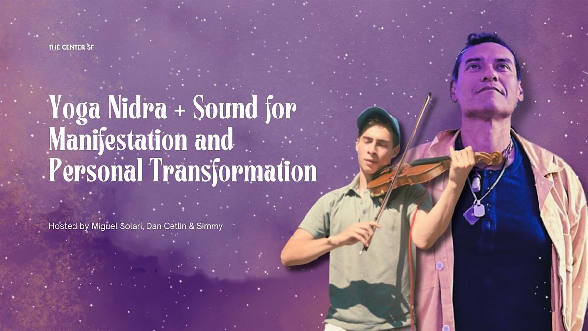 Yoga Nidra Frequencies for Self Realization w\/ Miguel Solari and Dan Cetlin