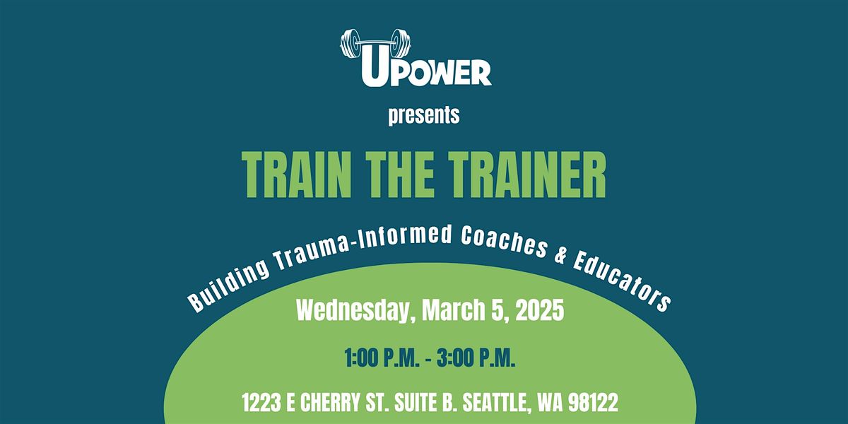 Train the Trainer: Building Trauma-Informed Coaches & Educators