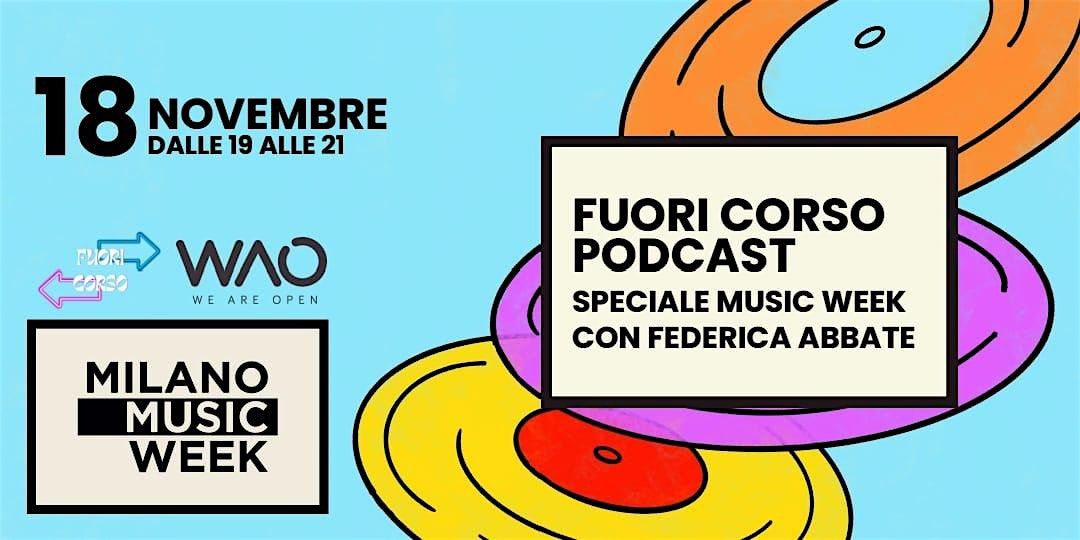 Fuori Corso Podcast - Speciale Music Week con Federica Abbate