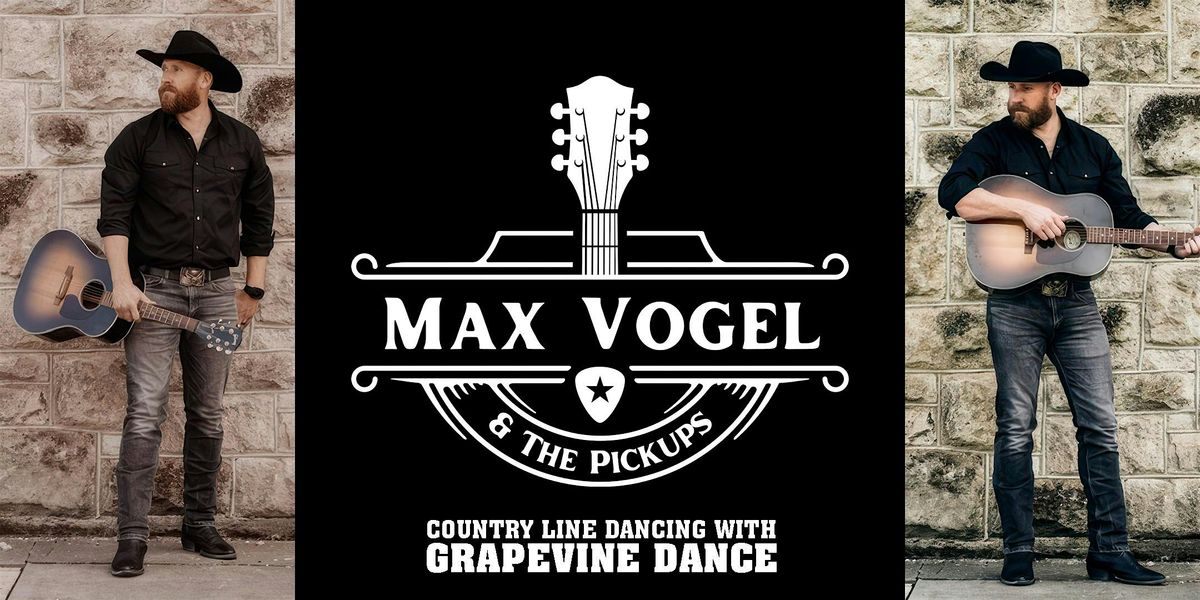 MAX VOGEL & THE PICKUPS - Country Line Dancing Night