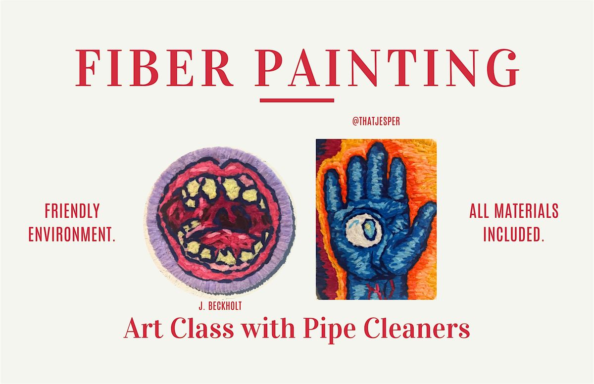 Fiber Painting w\/ Pipe Cleaner: Art Class