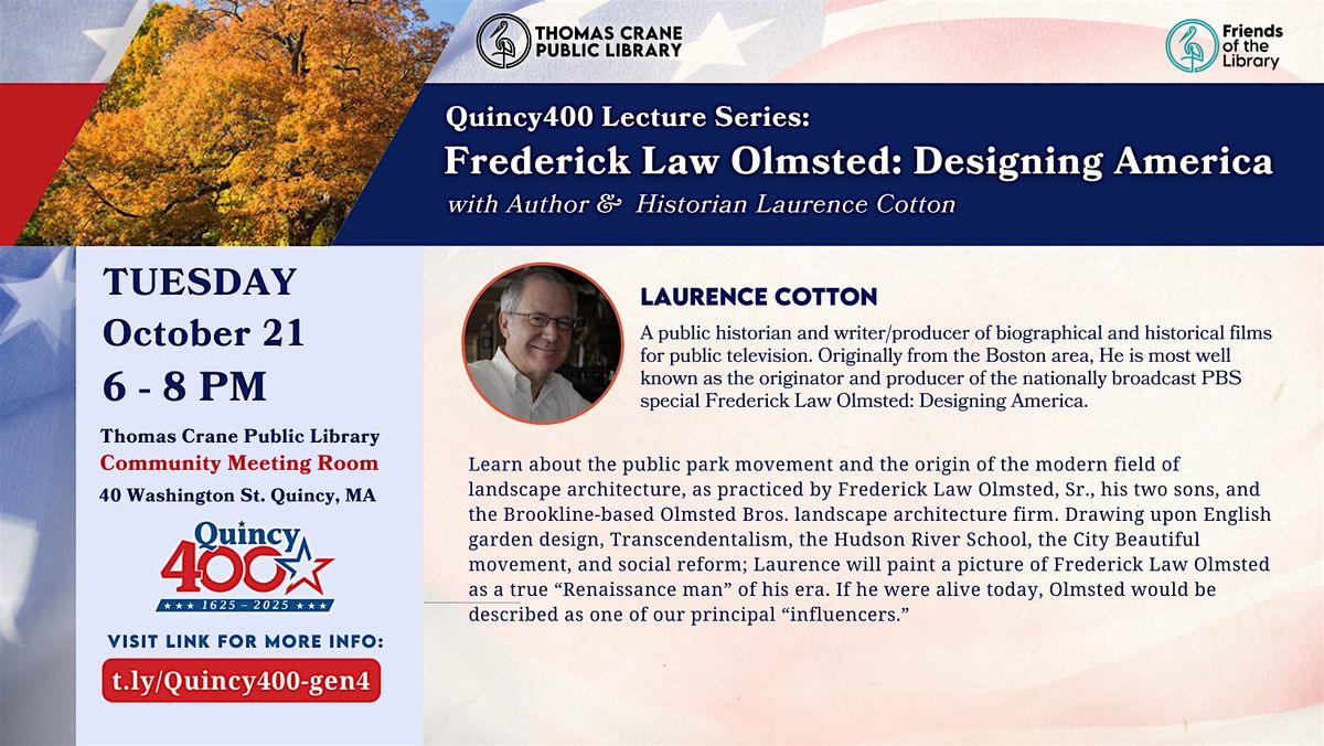 Quincy 400: Frederick Law Olmsted: Designing America with Laurence Cotton