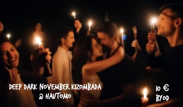 Hautomo Deep Dark November Kizombada