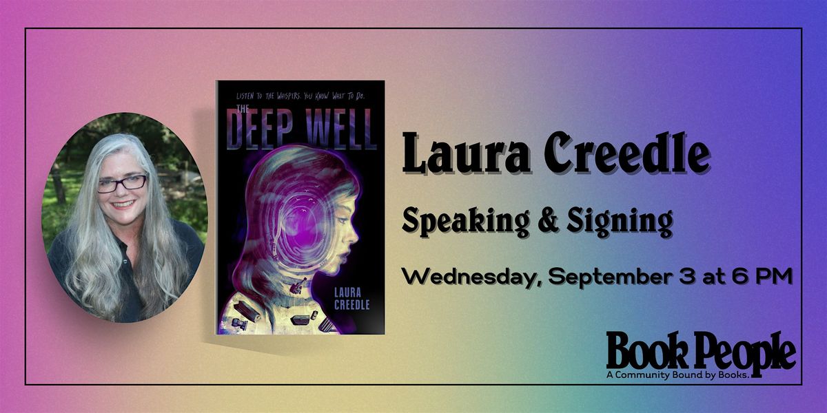 BookPeople Presents: Laura Creedle - The Deep Well