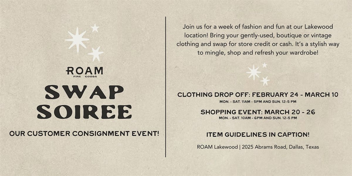 Swap Soire\u00e9 - ROAM Fine Goods, Dallas, Texas