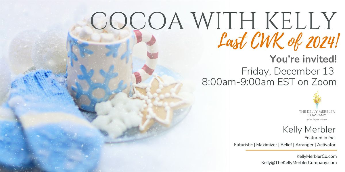 Cocoa with Kelly-HOLIDAY CELEBRATION