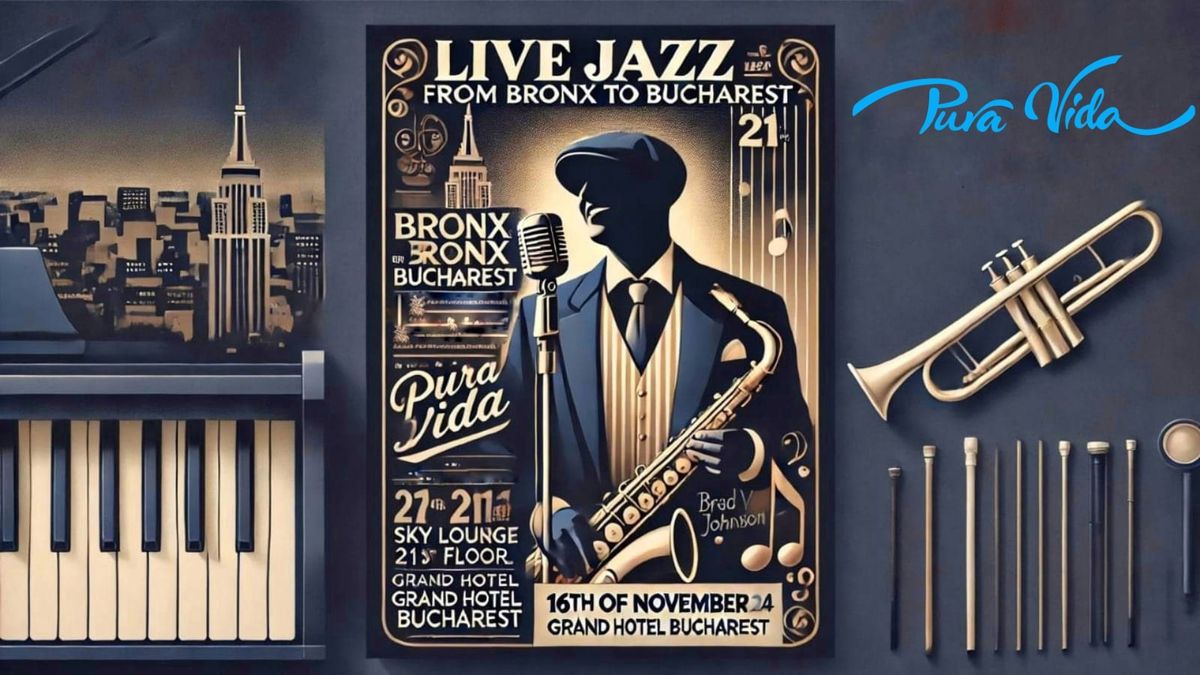 Live Jazz, from Bronx to Bucharest - Brad Vee Johnson @Sky Lounge 21st floor 