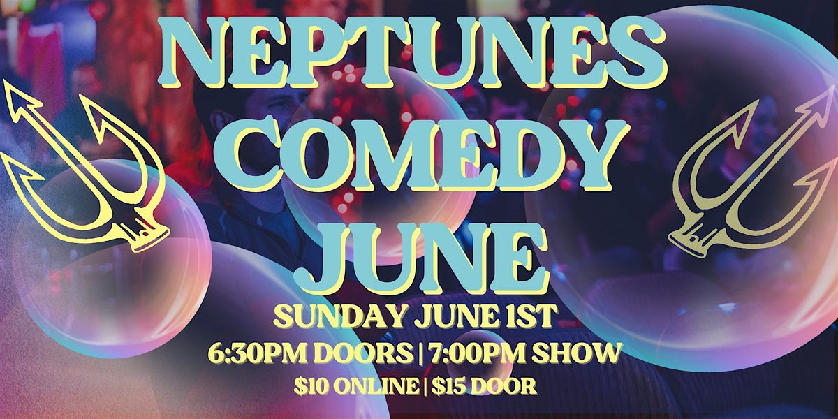 Neptunes Comedy June