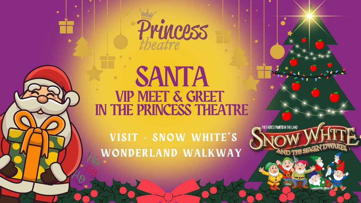 Christmas at the Princess Theatre 2024 + Santa VIP Meet and Greet