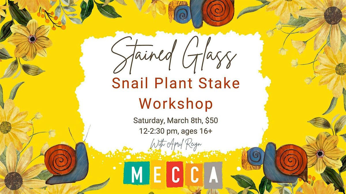 Stained Glass Snail Plant Stake Workshop