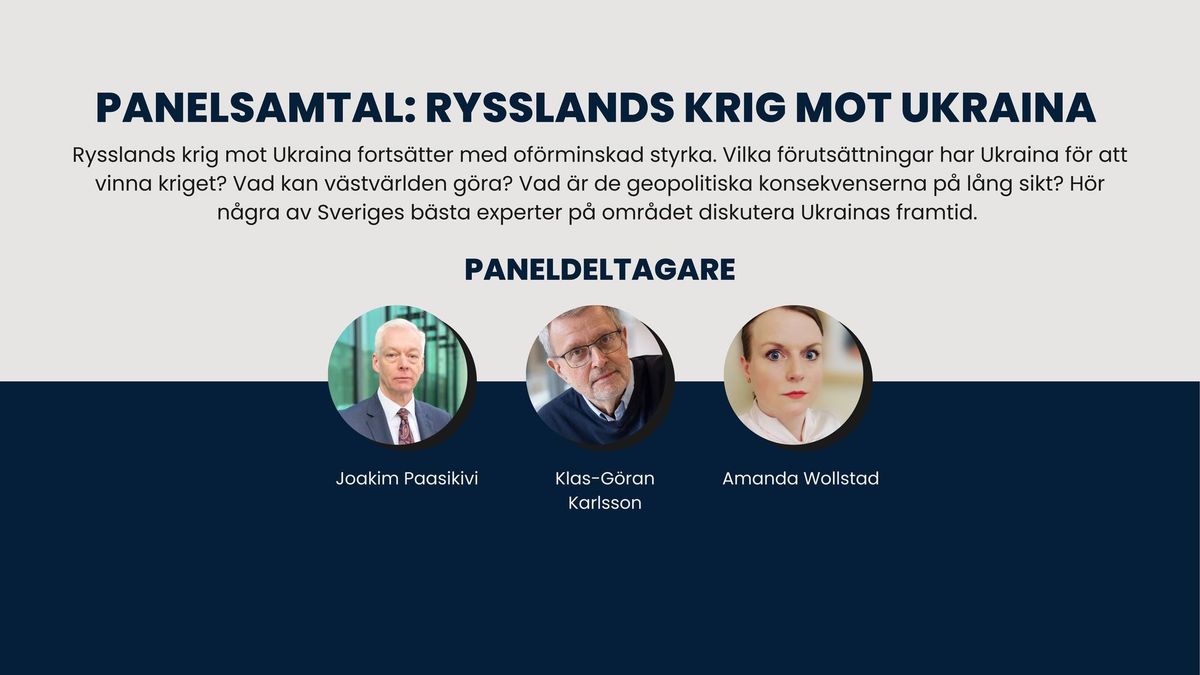 Panelsamtal om Ukraina med Joakim Paasikivi och Klas-G\u00f6ran Karlsson 