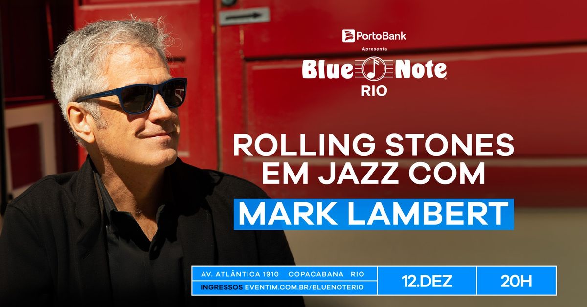 ROLLING STONES EM JAZZ COM MARK LAMBERT