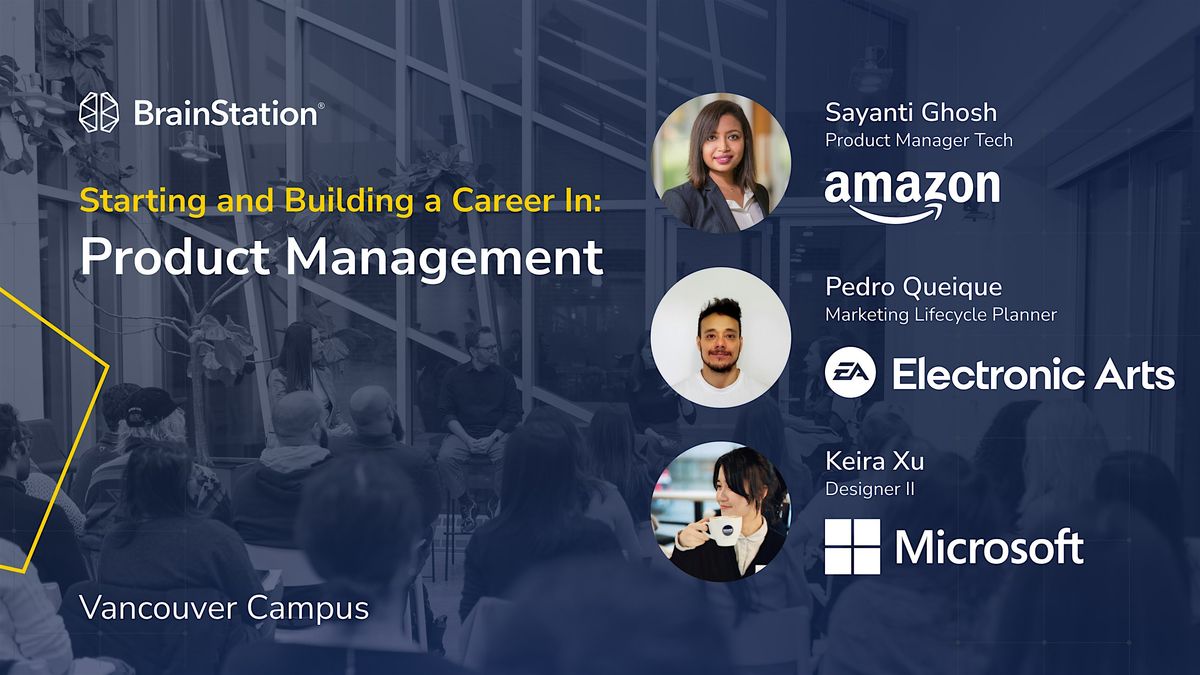 Starting and Building a Career in Product Management | BrainStation