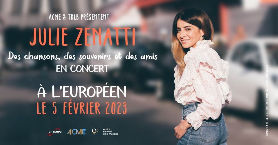 Julie Zenatti - Des chansons, des souvenirs et des amis - La tourn\u00e9e - Paris L'Europ\u00e9en