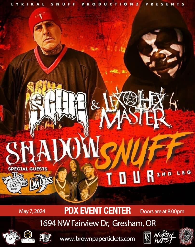 Scum & Lex The Hex Master "Shadow Snuff" Tour