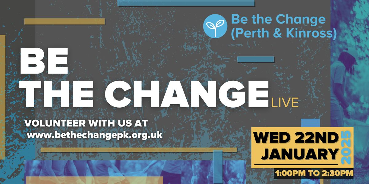 Be the Change Live