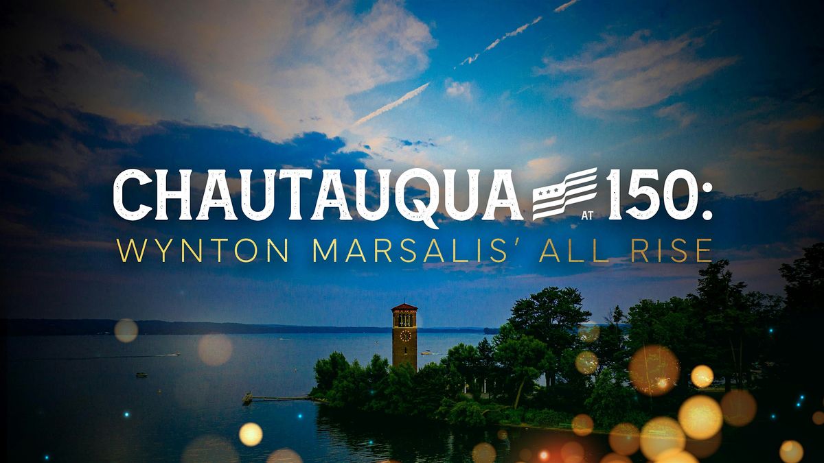 Free Screening of CHAUTAUQUA AT 150: WYNTON MARSALIS\u2019 ALL RISE