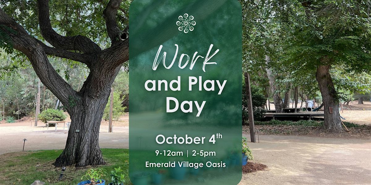 Work + Play Day at Emerald Village Oasis