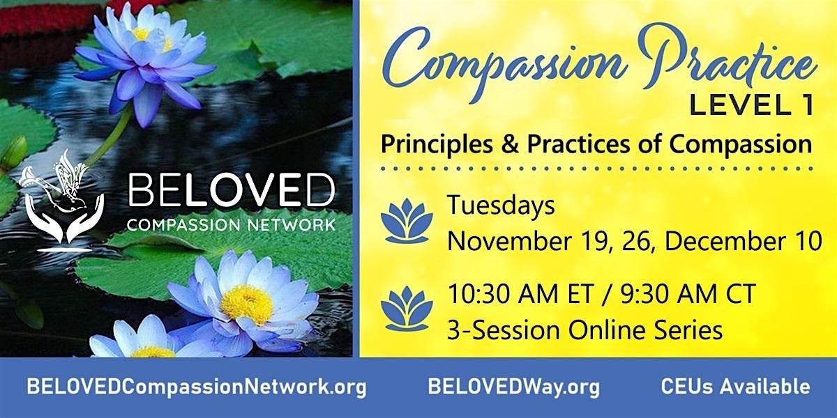 Compassion Practice Level 1: Principles & Practices of Compassion