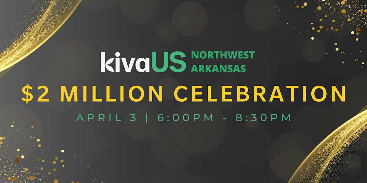 Kiva NWA $2 Million Celebration