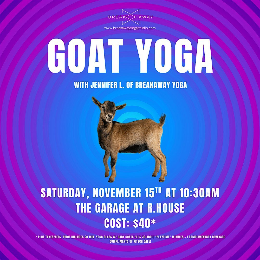 Goat Yoga at The Garage at R. House