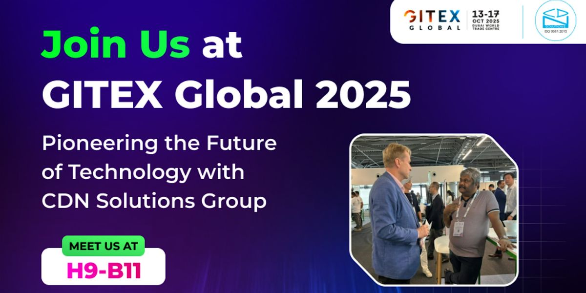 CDN Solutions Group at GITEX Dubai 2025 \u2013 Booth H9-B11