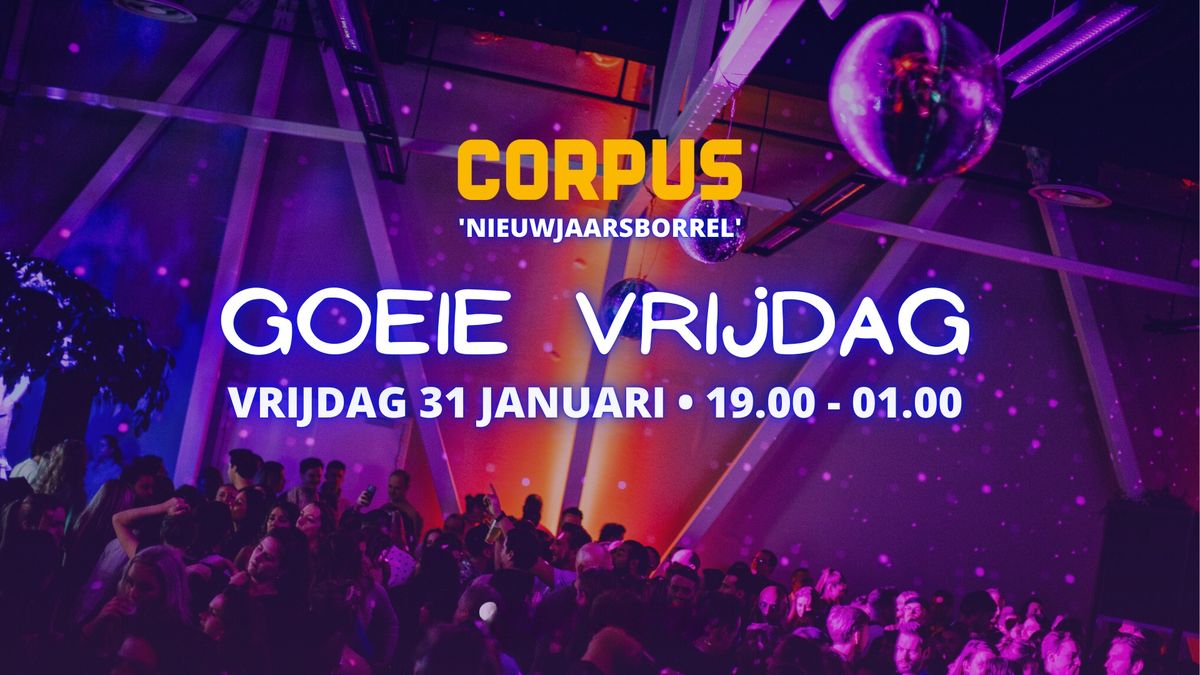 Goeie Vrijdag - 31 jan - CORPUS Nieuwjaarsborrel