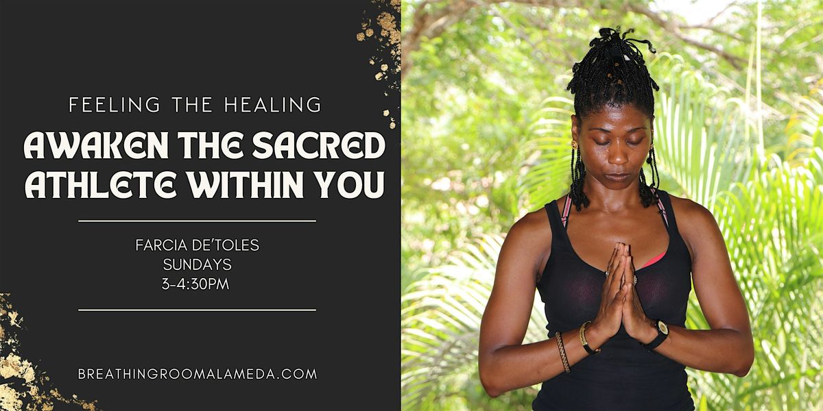 Feeling the Healing: Awaken the Sacred Athlete Within You