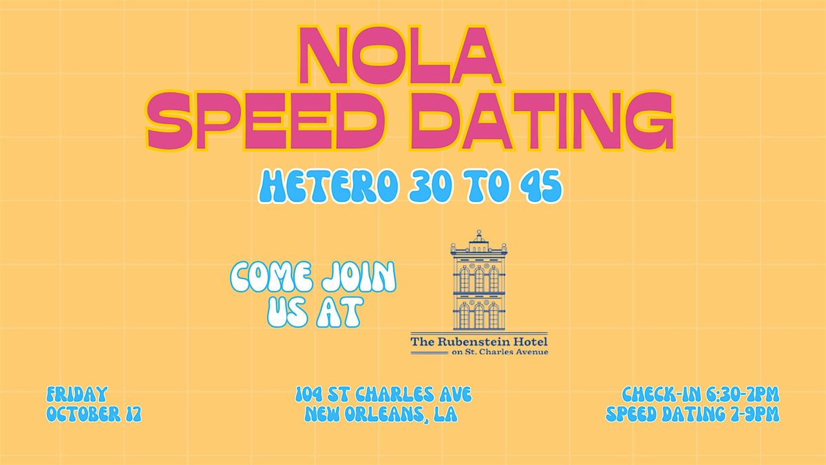 10\/17 - NOLA Speed Dating @ The Rubenstein Hotel