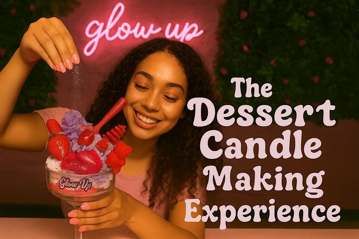 Dessert Candle Making Experience