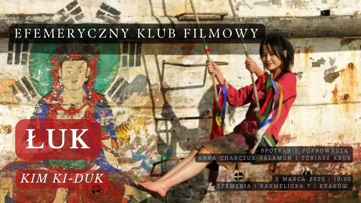 EFEMERYCZNY KLUB FILMOWY #7 - "\u0141uk" re\u017c. Kim  Ki-duk