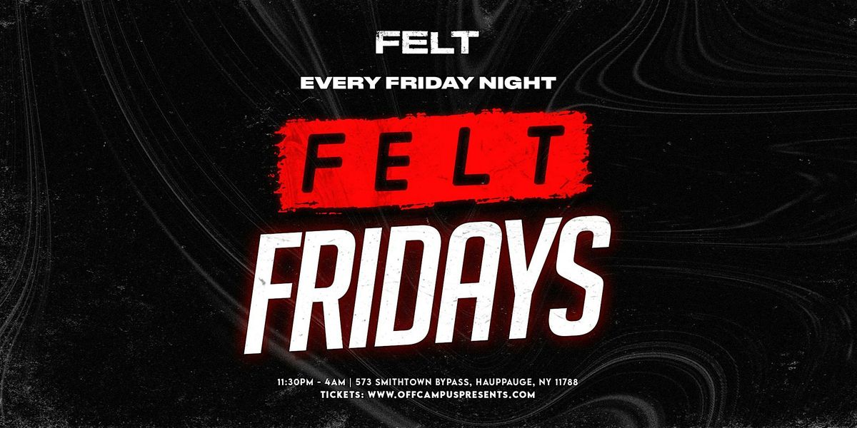 ST PATRICKS WEEKEND @ FELT (18+)