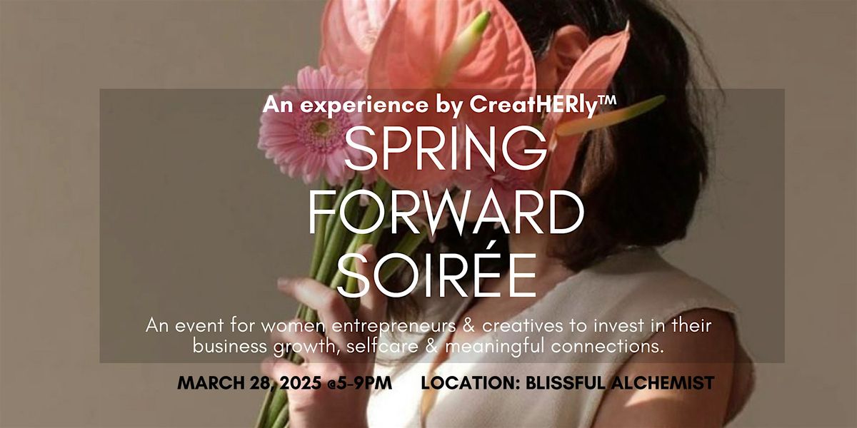 Spring Forward Soir\u00e9e: A Premium Experience for Women Entrepreneurs