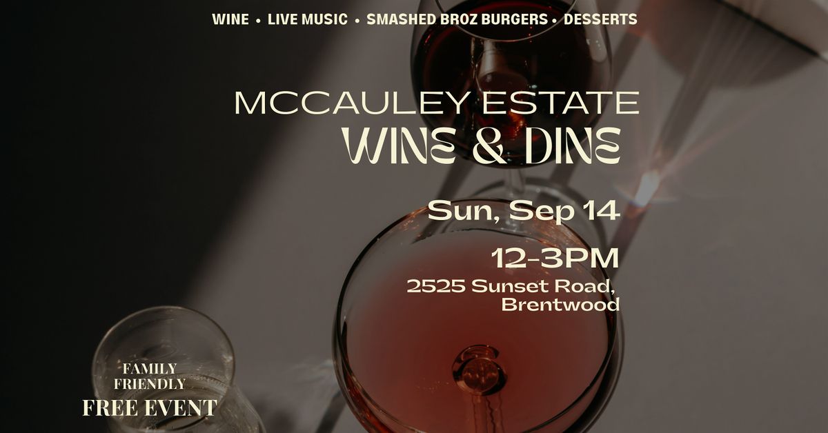 McCauley Estate Vineyards Wine & Dine + 3rd Quarter Pick Up