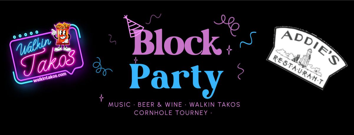 Addie's x Walkin Takos Summer Kickoff Block Party