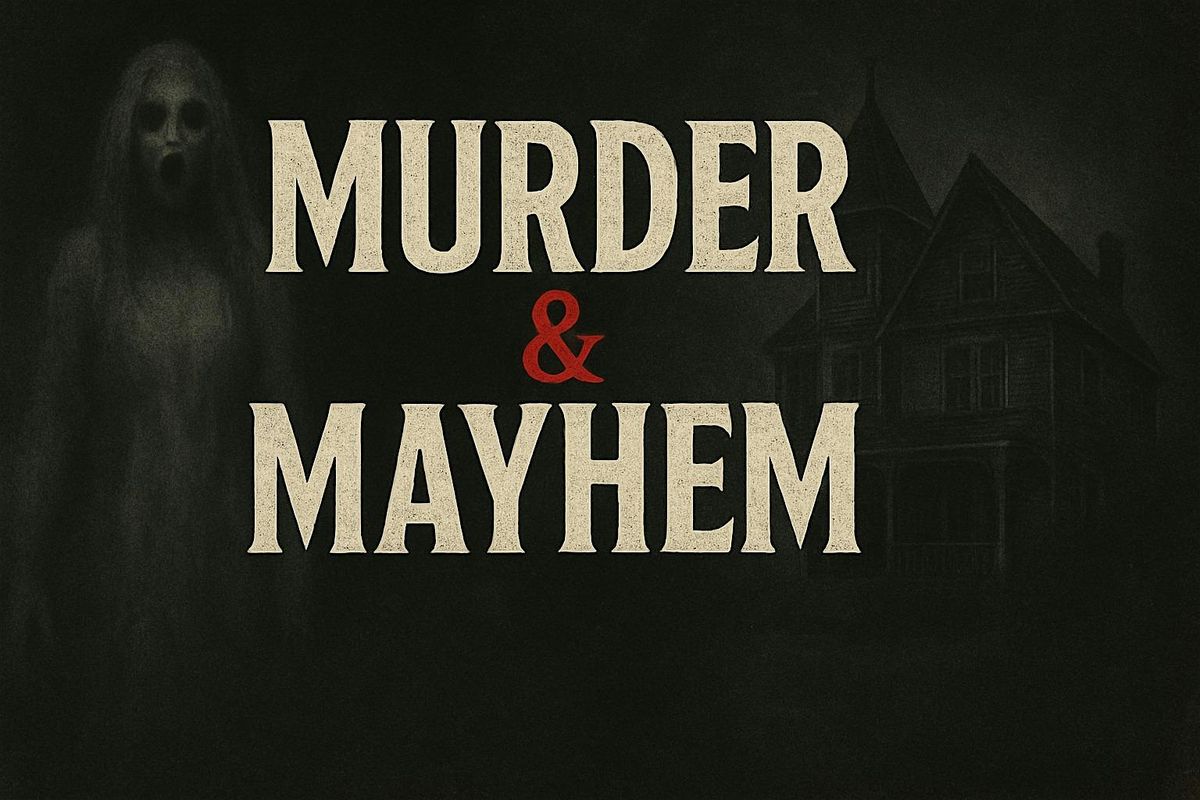 M**der & Mayhem