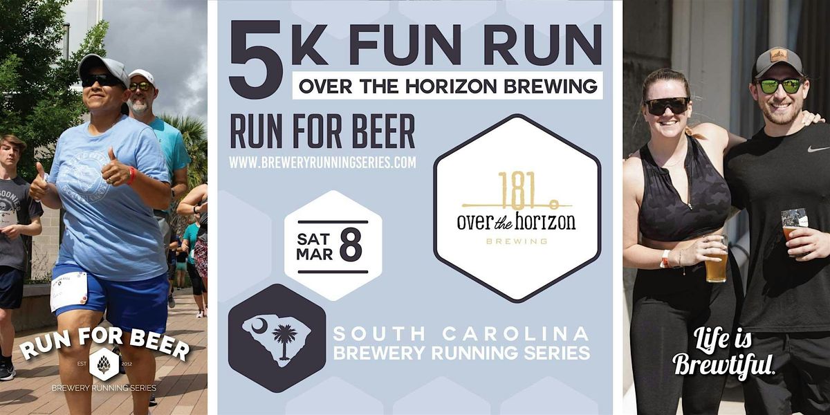 5k Beer Run + Over the Horizon | 2025 SC Brewery Running Series