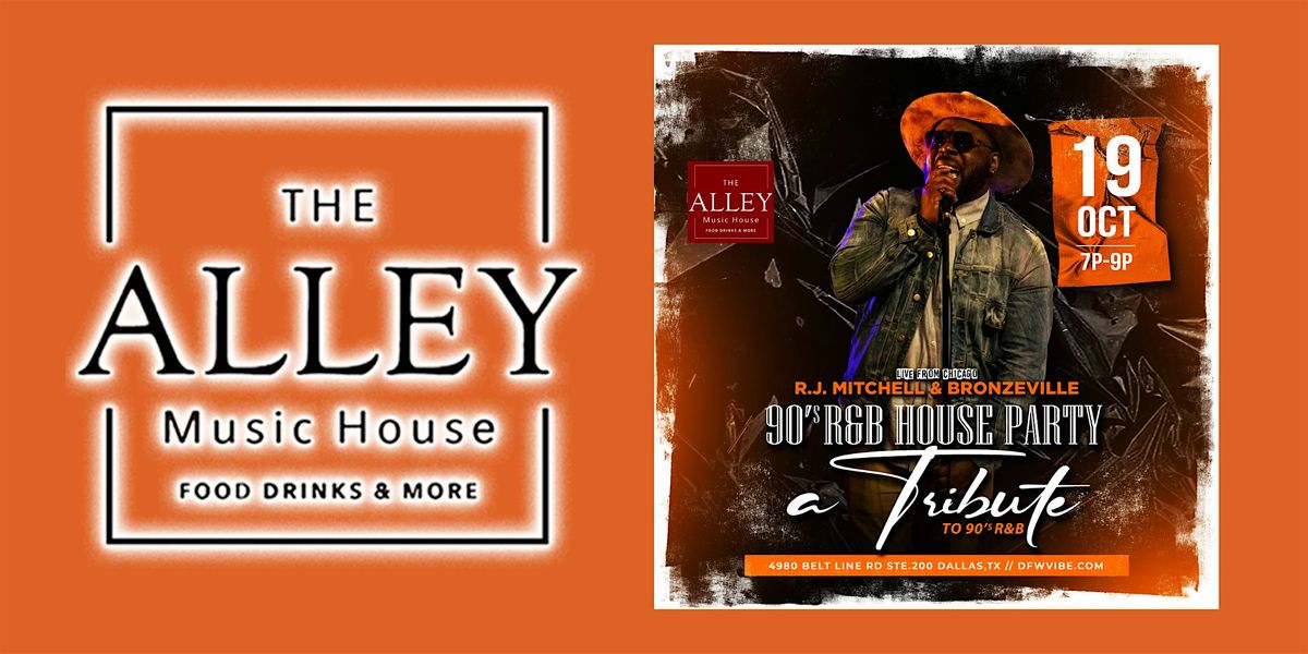 90's R&B House Party Live By R.J. Mitchell & Bronzeville