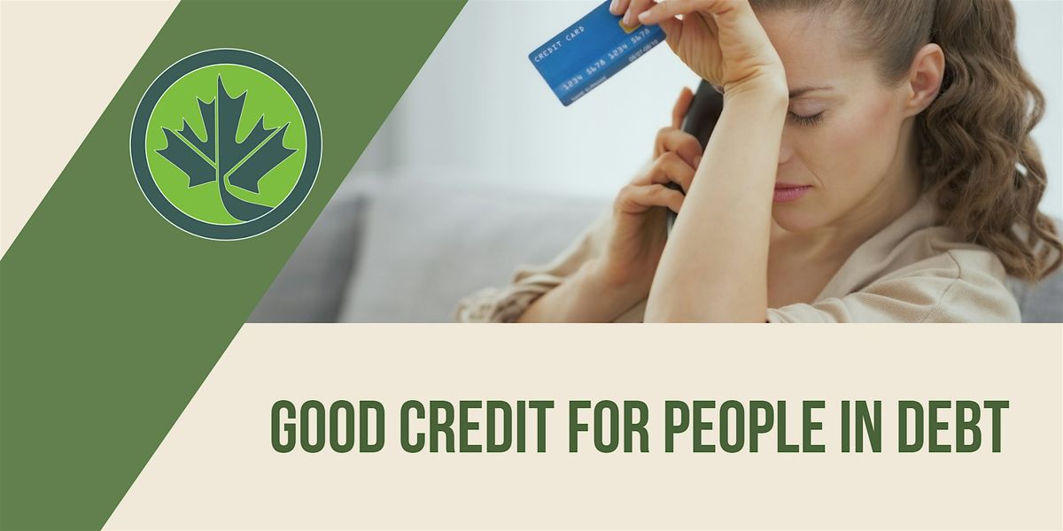 How to Get Good Credit When You Have Bad Debt