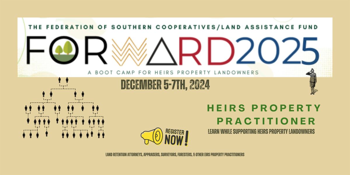 Practitioner Forward 2025- Heirs Property Boot Camp Registration