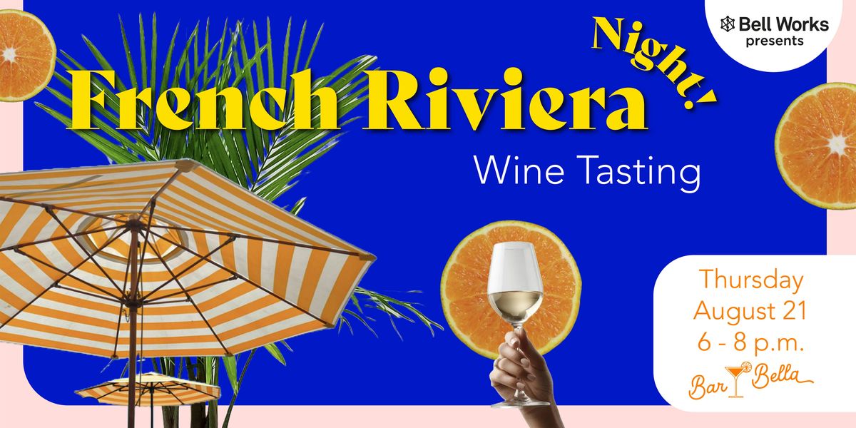 French Riviera Night at Bar Bella: Wine Tasting