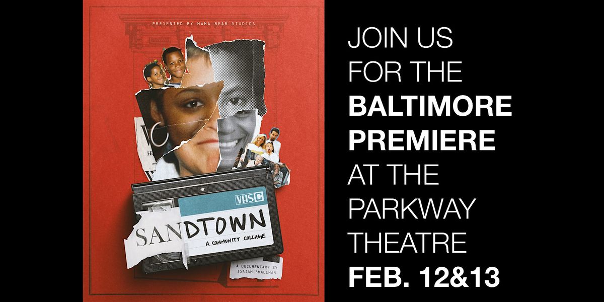 SANDTOWN | Baltimore Film Premiere