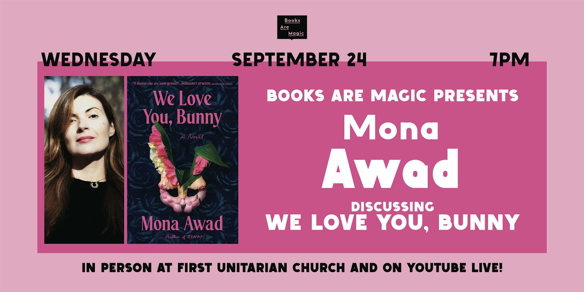 Offsite: Mona Awad presents We Love You, Bunny
