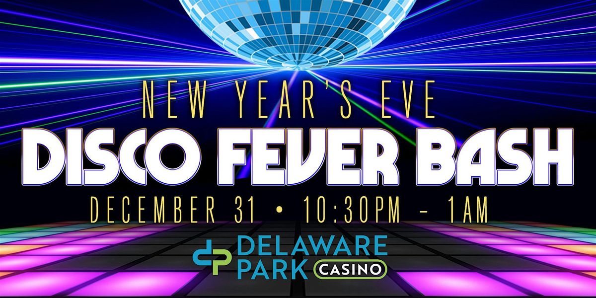 New Year's Eve Disco Fever Bash at Delaware Park Casino